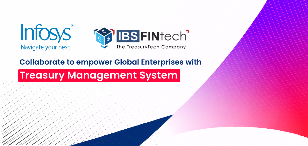 Infosys and IBSFINtech collaboration for next-generation treasury management